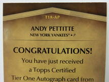 アンディ・ペティット Andy Pettitte auto 直筆サイン 直書き ヤンキース 永久欠番 tier one 10枚限定_画像3