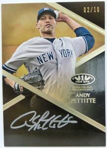 アンディ・ペティット Andy Pettitte auto 直筆サイン 直書き ヤンキース 永久欠番 tier one 10枚限定