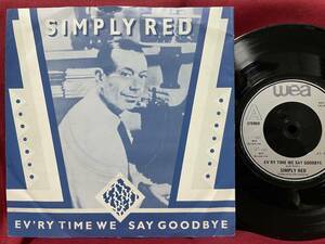 ◆UKorg7”s!◆SIMPLY RED◆EV'RY TIME WE SAY GOODBYE◆