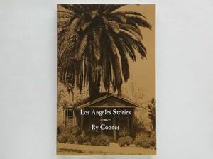Ry Cooder / Los Angeles Stories　ライ・クーダー