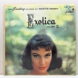 USオリジナル MONO 初版ターコイズ 深溝 MARTIN DENNY Exotica Volume II ('57 Liberty) 細野晴臣カヴァー サヨナラ, 蘇州夜曲 ほか