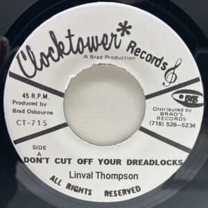 USプレス 7インチ LINVAL THOMPSON Don't Cut Off Your Dreadlocks (Clocktower) リンバル・トンプソン KING TUBBY DUB ver. 収録 45RPM.