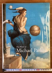 BB-7160■送料込■The World of Michael Parkers マイケル・パークス 画集 作品集 洋画 天使 裸婦 本 古本 冊子 古書 印刷物 1998年/くOKら