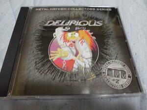 DELIRIOUS / The Original DELIRIOUS　’９０sイギリス産スリージー・ハードロック、メロディック・ロックンロール、コンピ作！