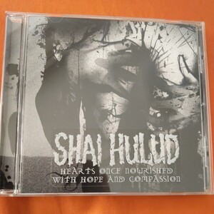 ハードコア SHAI HULUD 「HEARTS ONCE NOURISHED WITH HOPE AND COMPASSION」