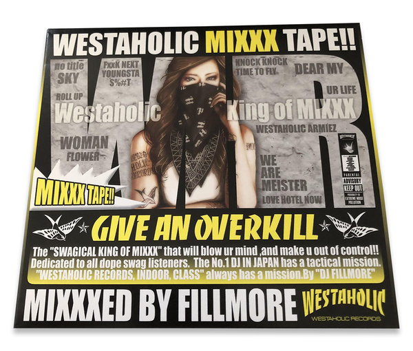 DJ FILLMORE/WESTAHOLIC MIXXX TAPE!! MIXXXED BY FILLMORE(DJフィルモア ウエスタホリック・ミックス・テープ!!)