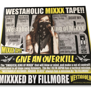 DJ FILLMORE/WESTAHOLIC MIXXX TAPE!! MIXXXED BY FILLMORE(DJフィルモア ウエスタホリック・ミックス・テープ!!)