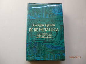 アグリコラ　デ　レ　メタリカ　AGRICOLA DE RE METALLICA 1556年刊のラテン語版初版からの英訳版　HOOVER訳　２８cm