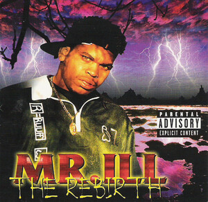 【G-RAP】MR. ILL / The Rebirth １９９６ Oakland, CA【GANGSTA RAP】オリジナル盤 TYMATALEのProd.参加！