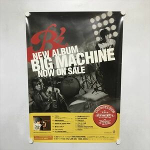 A66254 ◆B'z　BIG MACHINE　販促 B2サイズ ポスター 送料350円 ★5点以上同梱で送料無料★