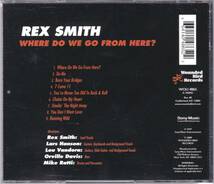 ☆REX SMITH(レックス・スミス)/Where Do We Go From Here◆77年リリースのメロディックなニッチ・ロックの大名盤◇初CD化＆廃盤・レア_画像2