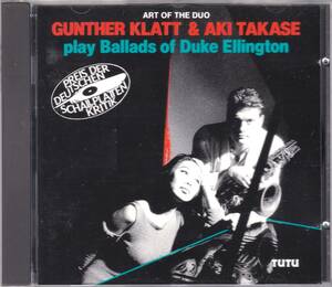 ☆GUNTHER KLATT＆AKI TAKASE(高瀬アキ)/Play Ballads Of Duke Ellington◆88年録音のエリントン・カヴァー集の大名盤◇希少な西ドイツ盤！