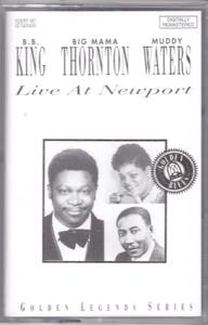 *B.B. KING, MUDDY WATERS, BIG MAMA THORNTON/Live At Newport* valuable .73 year recording. large power. live record. super large name record. ultra rare . cassette * tape 