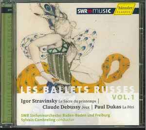 【新同 (hanssler】 SYLVAIN CAMBRELING カンブルラン：SWR SO／Les Ballets Russes Vol.1 Stravinsky：Le Sacre du Printemps etc