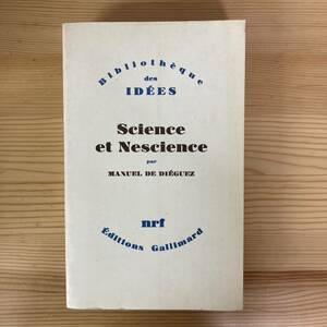 【仏語洋書】Science et Nescience / マニュエル・ド・ディエゲス Manuel de Dieguez（著）
