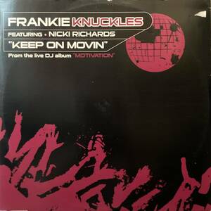 Frankie Knuckles Featuring Nicki Richards Keep On Movin'