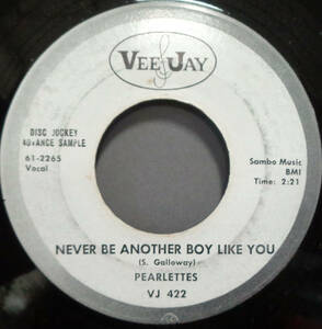 【SOUL 45】PEARLETTES - NEVER BE ANOTHER BOY LIKE YOU / CAN I GET HIM (s231030011)