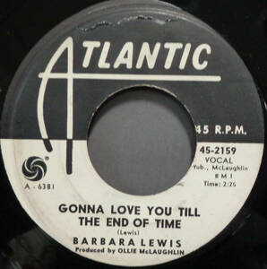 【SOUL 45】BARBARA LEWIS - GONNA LOVE YOU TILL THE END OF TIME / MY MAMA TOLD ME (s231024043)