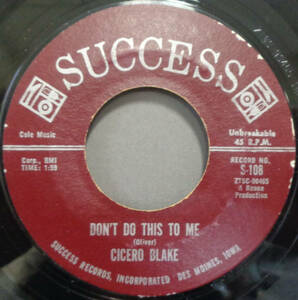 【SOUL 45】CICERO BLAKE - DON'T DO THIS TO ME / SEE WHAT TOMORROW BRINGS (s231028027)