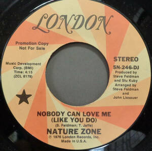 【SOUL 45】NATURE ZONE - NOBODY CAN LOVE ME (LIKE YOU DO) / (STEREO) (s231003011)