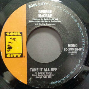 【SOUL 45】GEORGE McCRAE - TAKE IT ALL OFF / PLEASE HELP ME FIND MY BABY (s231030006)