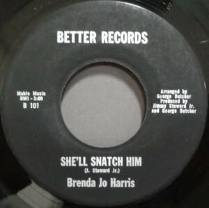 【SOUL 45】BRENDA JO HARRIS - SHE'LL SNATCH HIM / THE OTHER SIDE OF LOVE IS HATE (s231016004)