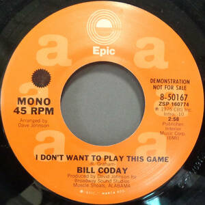 【SOUL 45】BILL CODAY - I DON'T WANT TO PLAY THIS GAME / (STEREO) (s231023027)