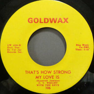 【SOUL 45】O.V. WRIGHT - THAT'S HOW STRONG MY LOVE IS / THERE GOES MY USED TO BE (s231024010)