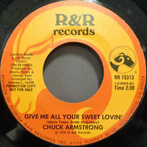 【SOUL 45】CHUCK ARMSTRONG - GIVE ME ALL YOUR SWEET LOVIN (s231028047)