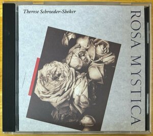 ◎TERESE SCHROEDER-SHEKER / Rosa Mystica( Healing / New Age / Harp / Psaltery )※独盤CD【 CELESTIAL HARMONIES 13034-2 】1990年発売