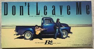 8cmCDシングル B'z Don't Leave Me Mannequin Village 稲葉浩志 松本孝弘 明石昌夫 BMDR-1013 ドント・リーヴ・ミー