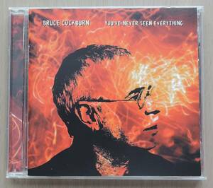 CD● BRUCE COCKBURN ● YOU'VE NEVER SEEN EVERYTHING ● 輸入盤 ● ブルース・コバーン ●