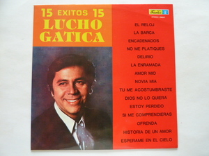 ★VOCAL■ルーチョ・ガティーカ / LUCHO GATICA■15 EXITOS DE LUCHO GATICA