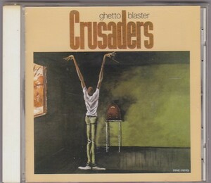 ★CD ゲット・ブラスター Ghetto Blaster *クルセイダーズ The Crusaders