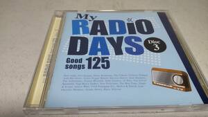 A1513 『CD』MY RADIO DAYS DISK-3　ポールアンカ　ニールセダカ　ハリーベラフォンテ　トーケンズ　メラニー　オーシャン　ニルソン　他 