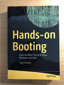 Hands-on Booting: Learn the Boot Process of Linux, Windows, and Unix