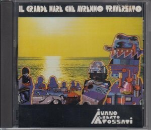 IVANO FOSSATI / IL GRADE MARE CHE AVREMMO TRAVERSATO（輸入盤CD）