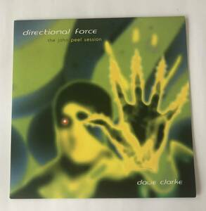 Dave Clarke - Directional Force The John Peel Session (12) (Strange Fruit SFPS092)