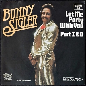 【Disco & Soul 7inch】Bunny Sigler / Let Me Party With You