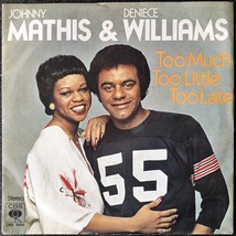 【Disco & Soul 7inch】Johnny Mathis & Deniece Williams / Too Much Too Little Too Late_画像1