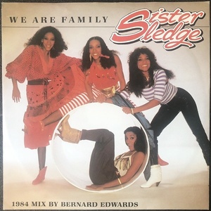 【Disco & Soul 7inch】Sister Sledge / We Are Family(Bernard Edwards Mix)
