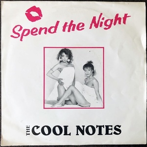 【Disco & Soul 7inch】Cool Notes / Spend The Night