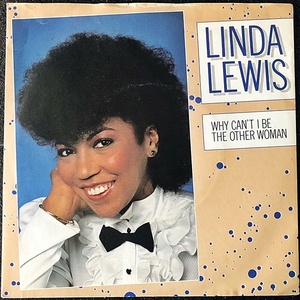 【Disco & Soul 7inch】Linda Lewis / Why Can't I Be The Other Woman