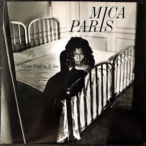 【Disco & Soul 7inch】Mica Paris / I Wanna Hold On To You