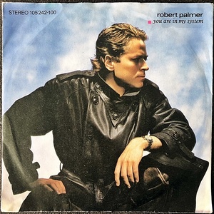 【Disco & Soul 7inch】Robert Palmer / You Are In My System.