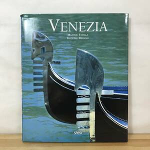 L93●洋書写真集 Venezia ヴェネツィア massimo favilla ruggero rugolo sassi 大型本 風景 西洋 美術 世界遺産 宮廷 運河 水の都 231020
