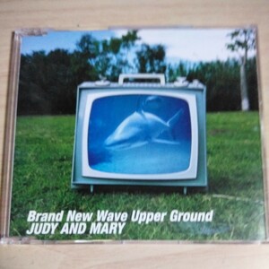 AAA38　CD　JUDY AND MARY　１．Brand New Wave Upper Ground