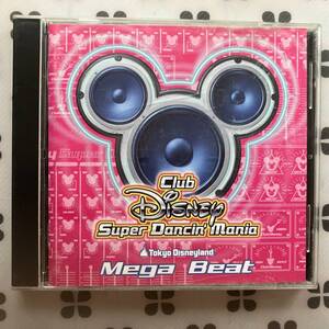 CD　東京ディズニーランド Club Disney Super Dancin’ Mania〜Mega Beat