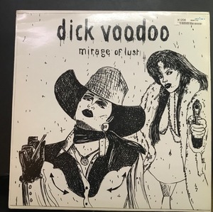 Dick Voodoo / Mirage Of Lust // OD Records 2005 FRANCE　VG++++