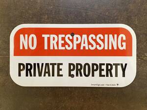 ★新品★アメリカ 看板 NO TRESPASSING PRIVATE PROPERTY 立入禁止 私有地★SB-5★防犯 セキュリティ 標識 ガレージ 世田谷ベース USA